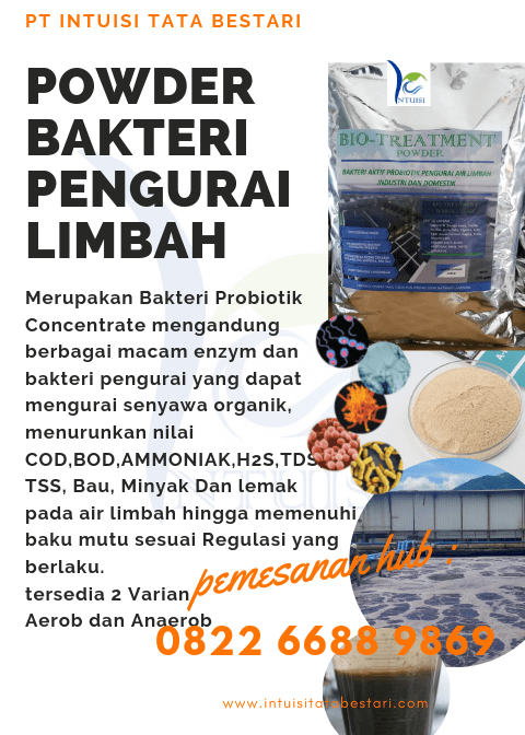 BAKTERI PENGURAI AIR LIMBAH PABRIK KELAPA SAWIT, TAPIOKA, TAHU, GULA, RAGI, SUSU DAN LAINNYA